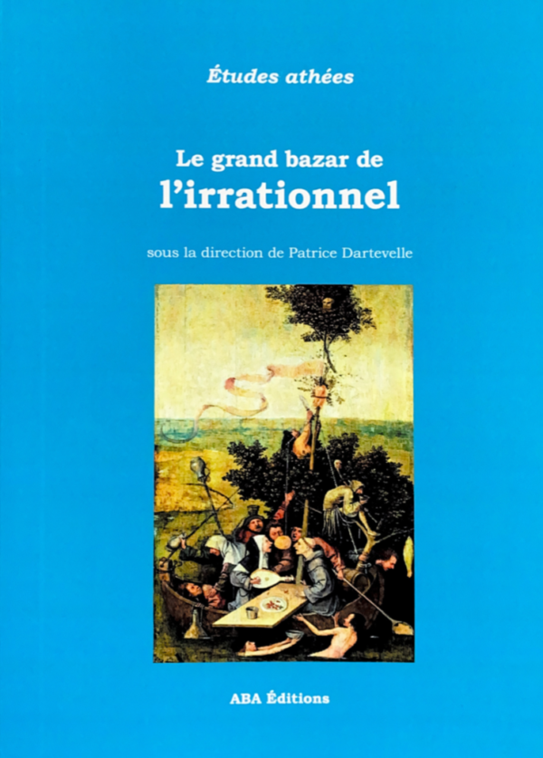 Le grand bazar de l’irrationnel