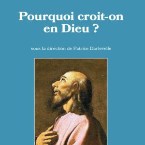 Pourquoi croit-on en Dieu ?